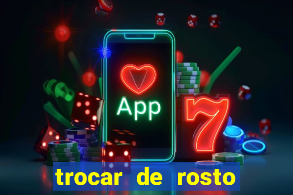 trocar de rosto online trocar rosto de video online